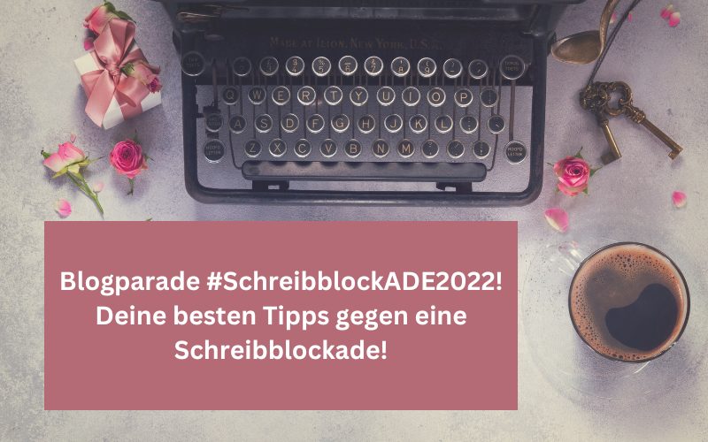 Blogparade Schreibblockade2022